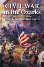 Civil War in the Ozarks: Revised Edition