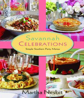 Savannah Celebrations Simple Southern Party Menus By Martha