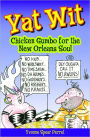 Yat Wit: Chicken Gumbo for the New Orleans Soul