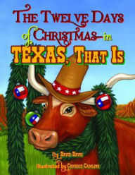 Title: The Twelve Days of Christmas--in Texas, That Is, Author: Arcadia Publishing