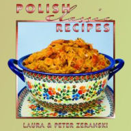 Title: Polish Classic Recipes, Author: Peter Zeranski