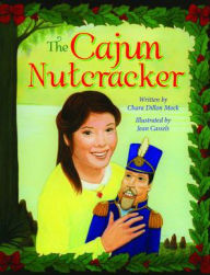 Title: The Cajun Nutcracker, Author: Chara Mock