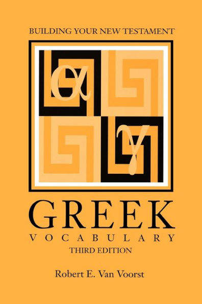 Building Your New Testament Greek Vocabulary, Third Edition / Edition 3