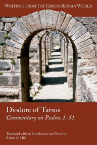 Title: Diodore of Tarsus: Commentary on Psalms 1-51, Author: Diodore