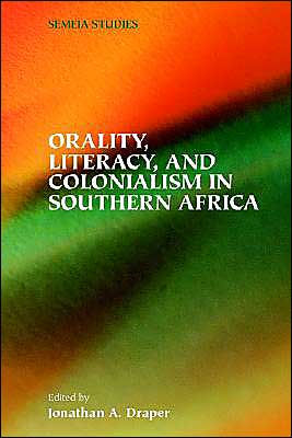 Orality, Literacy, and Colonialism in Southern Africa