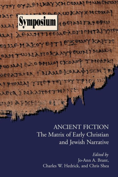 Ancient Fiction: The Matrix of Early Christian And Jewish Narrative