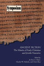 Ancient Fiction: The Matrix of Early Christian And Jewish Narrative