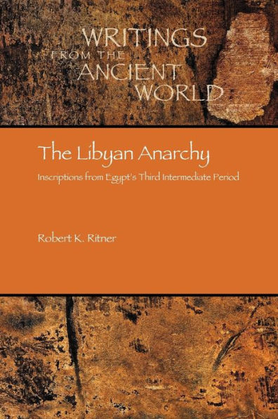 The Libyan Anarchy: Inscriptions from Egypt's Third Intermediate Period