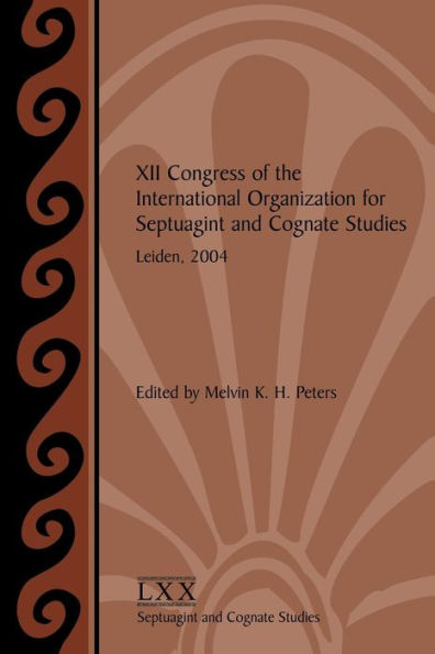 XII Congress of the International Organization for Septuagint and Cognate Studies, Leiden, 2004