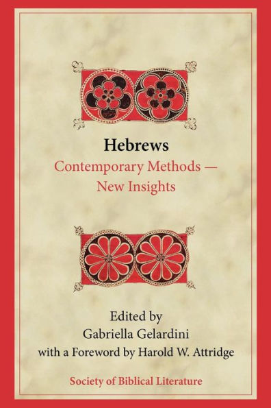 Hebrews: Contemporary Methods--New Insights