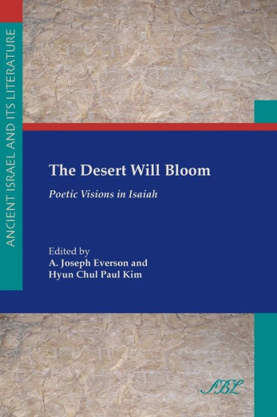 The Desert Will Bloom: Poetic Visions in Isaiah