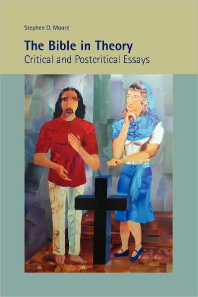 The Bible in Theory: Critical and Postcritical Essays