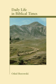 Title: Daily Life in Biblical Times, Author: Oded Borowski