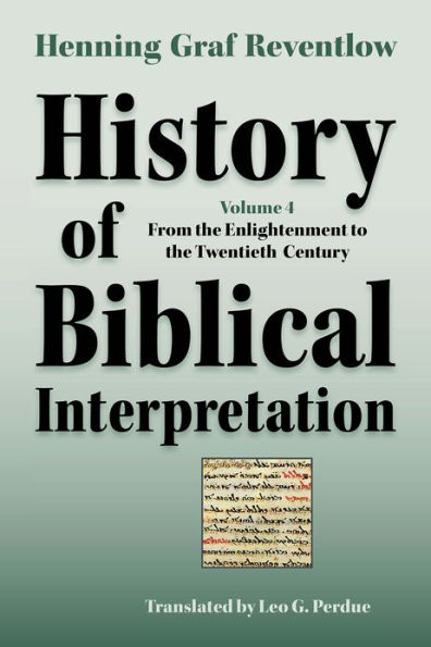 History of Biblical Interpretation, Volume 4: From the Englightenment to the Twentieth Century