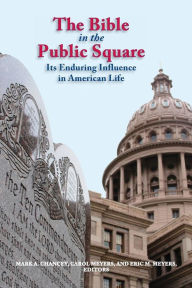 Title: The Bible in the Public Square: Its Enduring Influence in American Life, Author: Mark Chancey