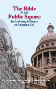 Title: The Bible in the Public Square: Its Enduring Influence in American Life, Author: Mark Chancey