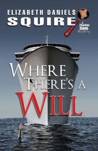 Title: Where There's a Will, Author: Elizabeth Daniels Squire