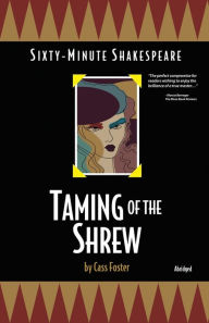 Title: Taming of the Shrew: Sixty-Minute Shakespeare Series, Author: Cass Foster