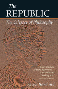 Title: The Republic: The Odyssey of Philosophy, Author: Jacob Howland