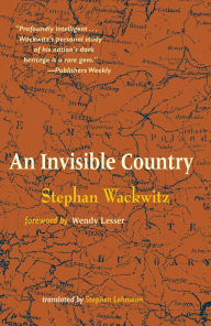 Title: An Invisible Country, Author: Stephan Wackwitz