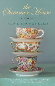 Title: The Summer House: A Trilogy, Author: Alice Thomas Ellis