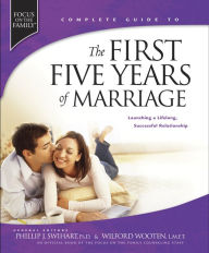 Title: The First Five Years of Marriage: Launching a Lifelong, Successful Relationship, Author: Phillip J. Swihart