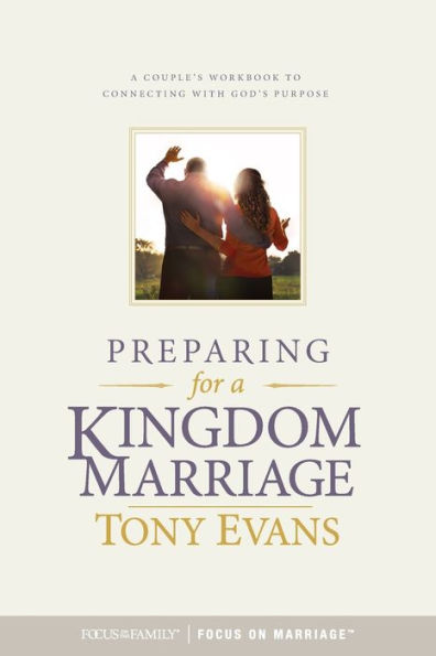 Preparing for a Kingdom Marriage: A Couple's Workbook to Connecting with God's Purpose