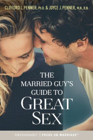 Title: The Married Guy's Guide to Great Sex, Author: Clifford L. Penner