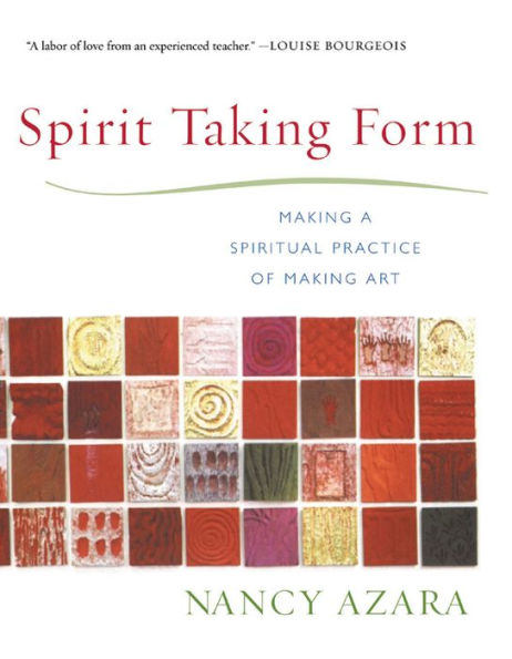 Spirit Taking Form: Making a Spiritual Practice of Art
