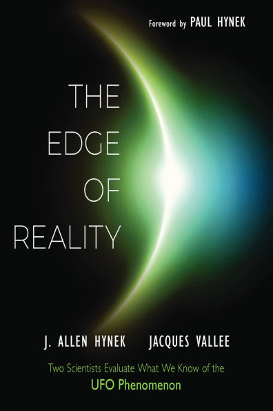 the Edge of Reality: Two Scientists Evaluate What We Know UFO Phenomenon