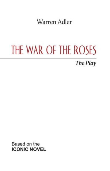 The War of the Roses: The Play