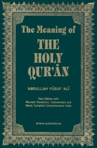 Title: The Meaning of The Holy Qur'an / Edition 10, Author: Abdullah Yusuf Ali