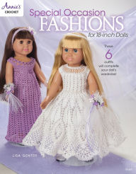 Title: Special Occasion Fashions for 18-inch Dolls, Author: Lisa Gentry