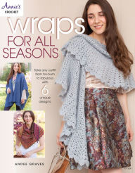 Title: Wraps For All Seasons, Author: Andee Graves