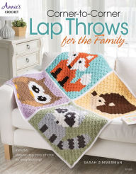 Title: Corner-to-Corner Lap Throws For the Family, Author: Sarah Zimmerman