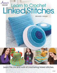 Title: Learn to Crochet Linked Stitches, Author: Brandi Isham