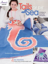Title: Tails of the Sea: Children's Crochet Blankets, Author: Christine Naugle