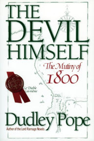 Title: The Devil Himself: The Mutiny of 1800, Author: Dudley Pope