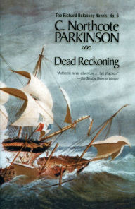 Title: Dead Reckoning (Richard Delancey Novels Series), Author: C. Northcote Parkinson