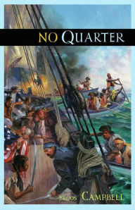 Title: No Quarter: A Matty Graves Novel, Author: Broos Campbell