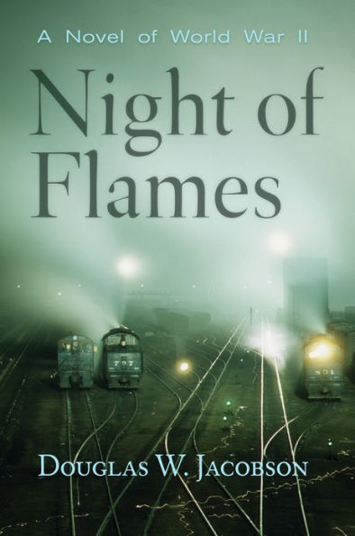 Night of Flames: A Novel World War II