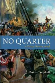 Title: No Quarter: A Matty Graves Novel, Author: Broos Campbell