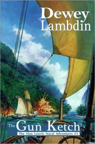 Title: The Gun Ketch (Alan Lewrie Naval Series #5), Author: Dewey Lambdin