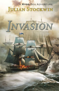 Title: Invasion (Kydd Series #10), Author: Julian Stockwin