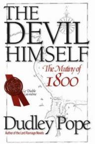 Title: The Devil Himself: The Mutiny of 1800, Author: Dudley Pope