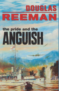 Title: The Pride and the Anguish, Author: Douglas Reeman