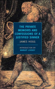 Title: The Private Memoirs and Confessions of a Justified Sinner, Author: James Hogg