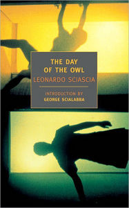 Title: The Day of the Owl, Author: Leonardo Sciascia