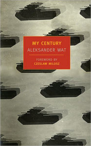 Title: My Century, Author: Aleksander Wat