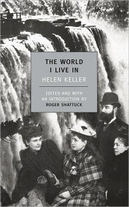 Title: The World I Live In, Author: Helen Keller